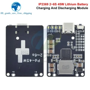 IP2369 45W 2S~6S Lithium Battery Charging Discharging BMS 3S 4S 5S Li-ion/LiFePO4 Battery Charger For Power Banks Drone Charge
